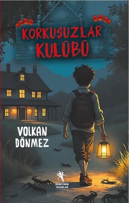 Korkusuzlar Kulübü |Öğretmen Yazarlar Yayınları (İnce Kapak)