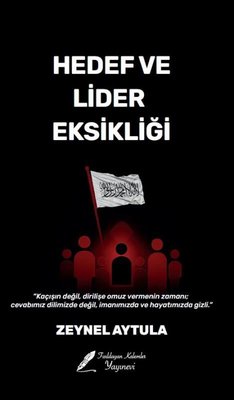 Hedef ve Lider Eksikliği |Fısıldayan Kalemler Yayınları (İnce Kapak)
