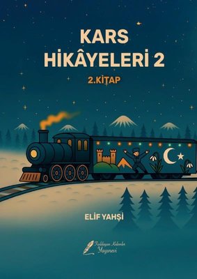 Kars Hikayeleri 2 - 2. Kitap |Fısıldayan Kalemler Yayınları (İnce Kapak)
