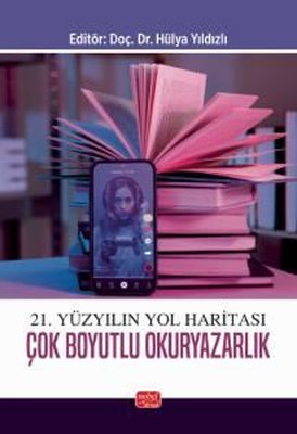 21. Yüzyılın Yol Haritası Çok Boyutlu Okuryazarlık | Nobel Bilimsel Eserler (İnce Kapak)
