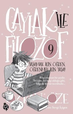 Çaylak İle Filozof 9 - Yaşamak İçin Öğren Öğrenmek İçin Yaşa! |Uğurböceği (İnce Kapak)