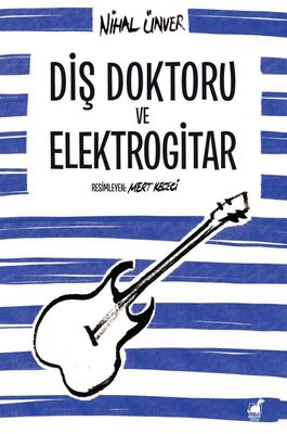 Diş Doktoru ve Elektrogitar |Dinozor Çocuk (İnce Kapak)