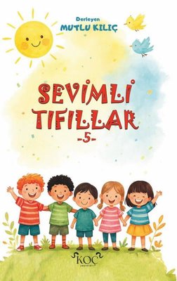 Sevimli Tıfıllar 5 |Koç Yayınları (Ciltli)
