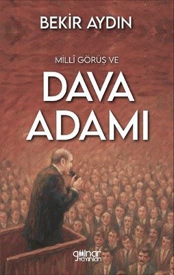 Milli Görüş ve Dava Adamı |Gülnar Yayınları (İnce Kapak)