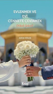 Evlenmek ve Evi Cennete Çevirmek (Nikah Şekeri) |Kitap Dünyası (Cep Boy)