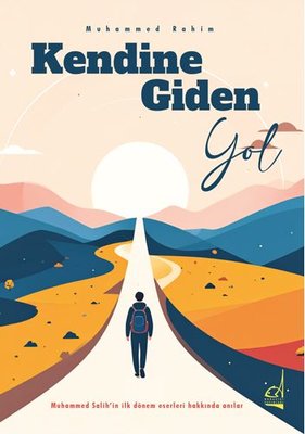 Kendine Giden Yol - Muhammed Rasim'in İlk Dönem Eserleri Hakkında Anılar |Boğaziçi Yayınları (İnce Kapak)