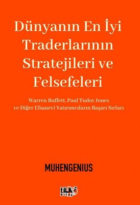 Dünyanın En İyi Traderlarının Stratejileri ve Felsefeleri |Tilki Kitap (İnce Kapak)