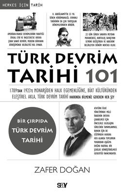 Türk Devrim Tarihi 101 - Bir Çırpıda Türk Devrim Tarihi |Say Yayınları (İnce Kapak)