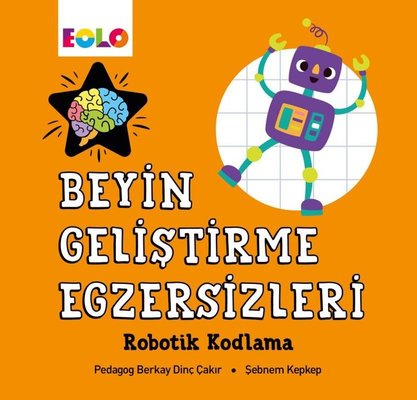 Beyin Geliştirme Egzersizleri - Robotik Kodlama |Eolo (İnce Kapak)