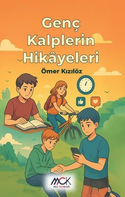 Genç Kalplerin Hikayeleri |MCK Yayınları (İnce Kapak)