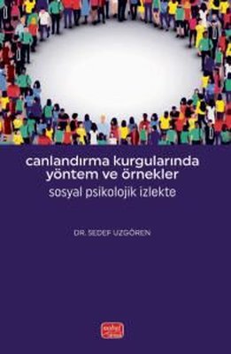 Canlandırma Kurgularında Yöntem ve Örnekler - Sosyal Psikolojik İzlekte | Nobel Bilimsel Eserler (İnce Kapak)
