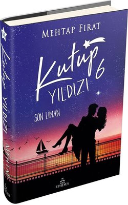 Kutup Yıldızı 6 - Son Liman |Ephesus Yayınları (Ciltli)