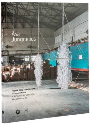 Asa Jungnelius: Toprak Ateş Su ve Havayla Yazılmış Bir Dize | Pera Müzesi Yayınları (İnce Kapak)