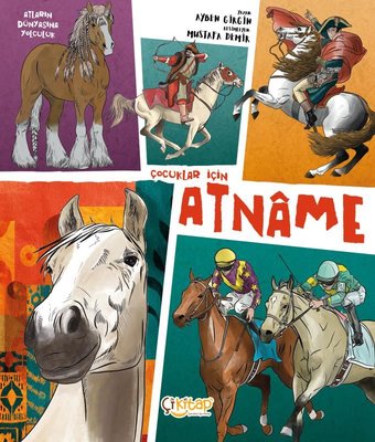 Çocuklar İçin Atname | Çi Kitap Yayınları (İnce Kapak)