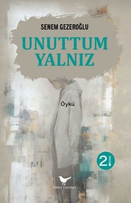 Unuttum Yalnız | Günce Yayınları (İnce Kapak)