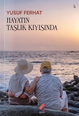 Hayatın Taşlık Kıyısında | Klaros Yayınları (İnce Kapak)