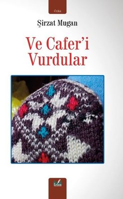Ve Cafer'i Vurdular | İzan Yayıncılık (İnce Kapak)