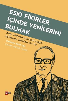 Eski Fikirler İçinde Yenilerini Bulmak | D84 Yayınları (İnce Kapak)