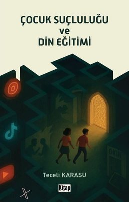Çocuk Suçluluğu ve Din Eğitimi | Kitap Dünyası (İnce Kapak)