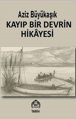 Kayıp Bir Devrin Hikayesi | Kekeme Yayınları (İnce Kapak)