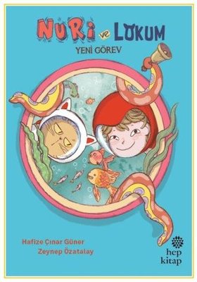 Nuri ve Lokum - Yeni Görev | Hep Kitap (İnce Kapak)