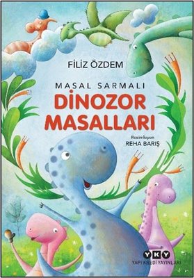 Masal Sarmalı 1 - Dinozor Masalları | Yapı Kredi Yayınları (İnce Kapak)