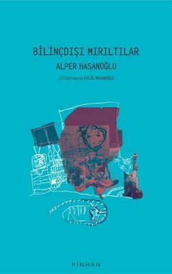 Bilinçdışı Mırıltılar | Pinhan Yayıncılık (İnce Kapak)