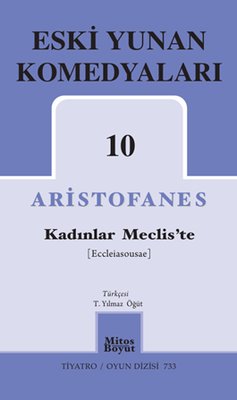 Eski Yunan Komedyaları 10 - Kadınlar Meclis'te | Mitos Boyut Yayınları (İnce Kapak)