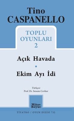 Tino Caspanello Toplu Oyunları 2 - Açık Havada Ekim Ayı İdi | Mitos Boyut Yayınları (İnce Kapak)