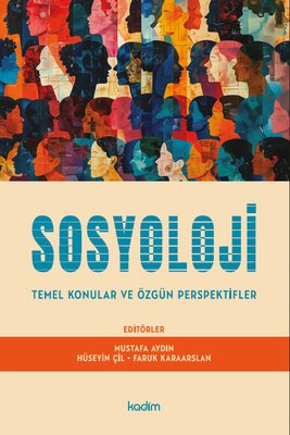 Sosyoloji: Temel Konular ve Özgün Perspektifler | Kadim (İnce Kapak)