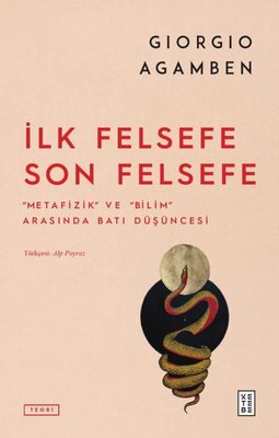 İlk Felsefe Son Felsefe - Metafizik ve Bilim Arasında Batı Düşüncesi | Ketebe (İnce Kapak)