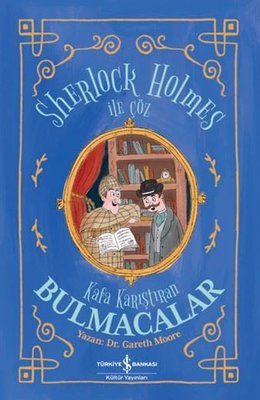 Sherlock Holmes İle Çöz - Kafa Karıştıran Bulmacalar | İş Bankası Kültür Yayınları (İnce Kapak)