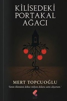 Kilisedeki Portakal Ağacı | Klaros Yayınları (İnce Kapak)