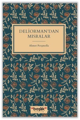 Deliorman'dan Mısralar | Başlık Yayınları (İnce Kapak)