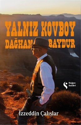 Yalnız Kovboy Dağhan Baydur | Doğan Solibri (İnce Kapak)