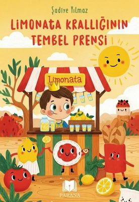 Limonata Krallığının Tembel Prensi | Parana (İnce Kapak)