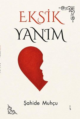 Eksik Yanım | İkinci Adam Yayınları (İnce Kapak)
