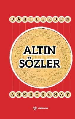 Dahilerden Altın Sözler | Amore Yayınları (İnce Kapak)