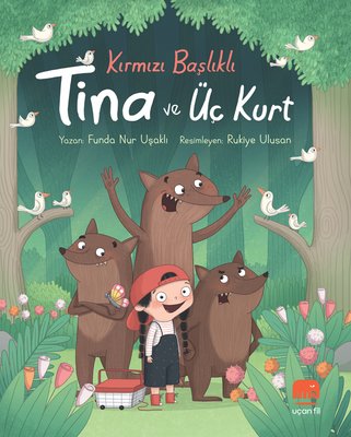 Kırmızı Başlıklı Tina ve Üç Kurt | Uçan Fil (İnce Kapak)