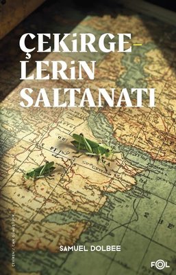 Çekirgelerin Saltanatı | Fol Kitap (İnce Kapak)