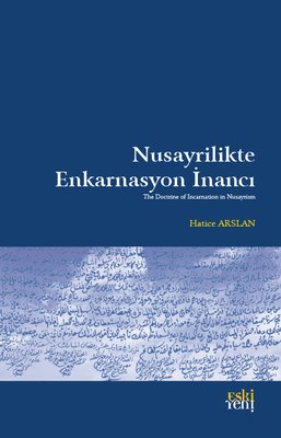 Nusayrilikte Enkarnasyon İnancı | Eskiyeni Yayınları (İnce Kapak)