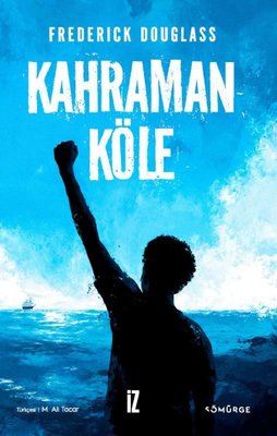 Kahraman Köle | İz Yayıncılık (İnce Kapak)