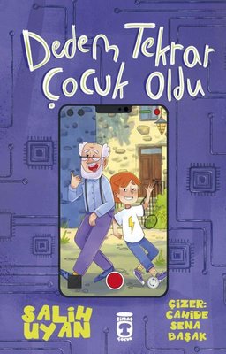 Dedem Tekrar Çocuk Oldu | Timaş Çocuk (İnce Kapak)