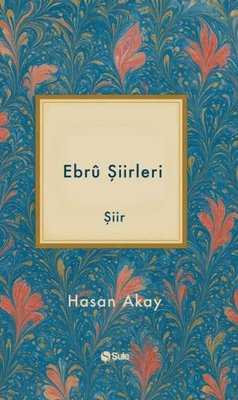 Ebru Şiirleri | Şule Yayınları (İnce Kapak)