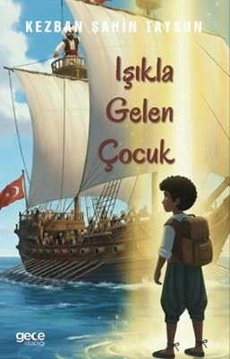 Işıkla Gelen Çocuk | Gece Kitaplığı (İnce Kapak)