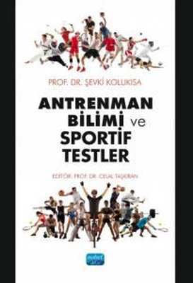 Antrenman Bilimi ve Sportif Testler | Nobel Akademik Yayıncılık (İnce Kapak)