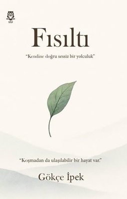 Fısıltı - Kendine Doğru Sessiz Bir Yolculuk | Ugi Yayınları (İnce Kapak)
