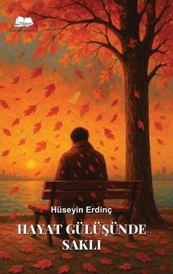 Hayat Gülüşünde Saklı | Kalyora Yayıncılık (İnce Kapak)