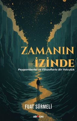 Zamanın İzinde - Peygamberler ve Filozoflarla Bir Yolculuk | Armoni (İnce Kapak)