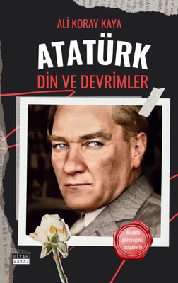 Atatürk Din ve Devrimler | Siyah Beyaz (İnce Kapak)